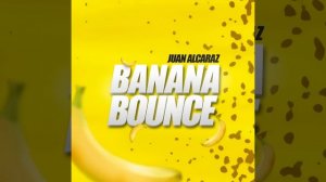 Banana bounce (Radio edit)