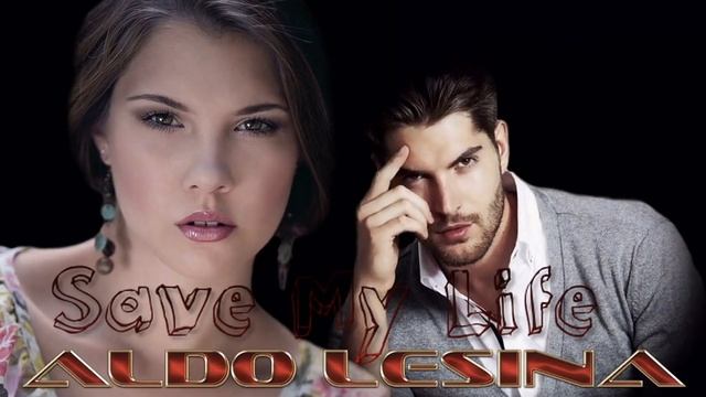 Aldo Lesina - Save My Life ( 2019 ) İtalo Disco смотреть онлайн