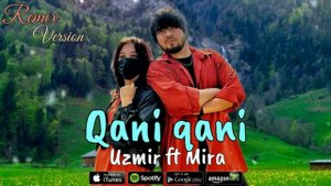 Uzmir ft Mira- Qani qani (Official Remix)