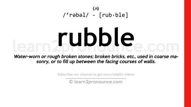 Pronunciation of Rubble | Definition of Rubble