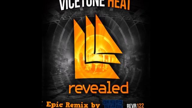 Vicetone - Heat ( Epic Remix Deejay Stunt) смотреть онлайн