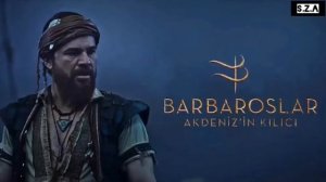 Barbaroslar Akdeniz’in kılıcı şarkısı (eylesa hey hey Barbaroslar )