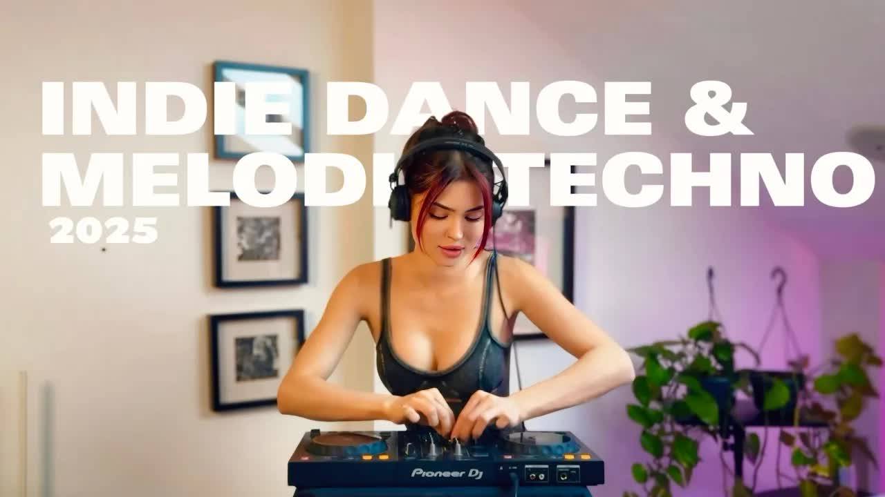 INDIE DANCE & MELODIC TECHNO ｜ Live DJ Set 2025