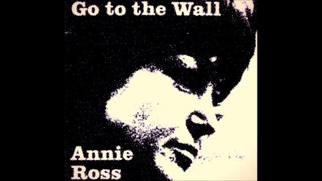 Annie Ross - Go To The Wall смотреть онлайн