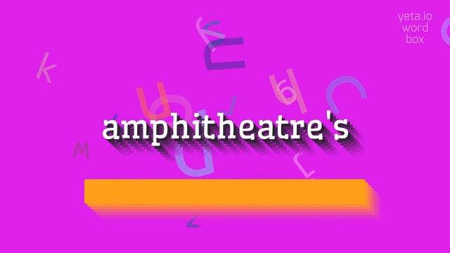 AMPHITHEATRE'S - HOW TO PRONOUNCE IT? #amphitheatre's смотреть онлайн