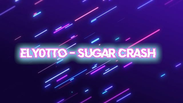 ElyOtto - Sugar Crash ( bass boosted + slowed + 18D audio )