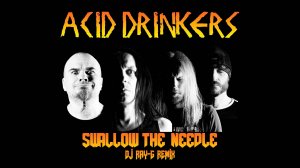 Acid Drinkers - Swallow The Needle (Dj ray-g remix)