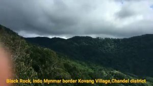 Visit to Black Rock,Kovang Village,Chandel District,Indo Mynmar Border