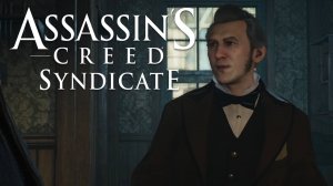 Телеграфные известия. Assassin's Creed Syndicate #31.