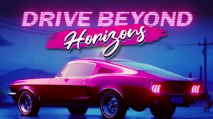 Drive Beyond Horizons|Стрим параллельно Twitch, VKlive