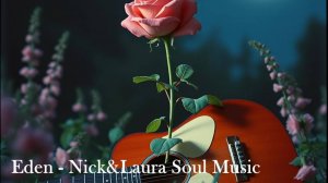 Eden - 🤍 Nick&Laura Soul Music