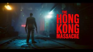 The Hong Kong Massacre | Стрим 2 | Финал