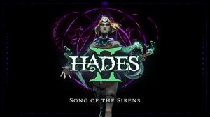 Hades II -  Song of the Sirens