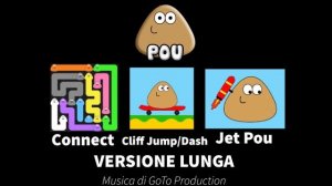 Pou Soundtrack – Jet Pou – Cliff Dash/Jump – Connect (VERSIONE LUNGA)