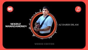 #12💔 "Аз дарди дилам"💔 Некруз Мамадамонов "Az dardi dilam" Nekruz Mamadamonov
