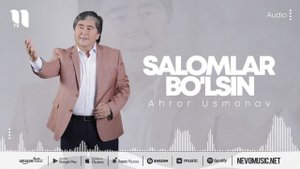 Ahror Usmonov - Salomlar bo'lsin (music version)