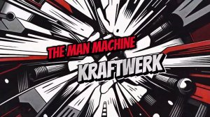 Kraftwerk - The Man Machine (the analog sessions remix)