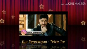 Gor Yepremyan - Tetev Tar
