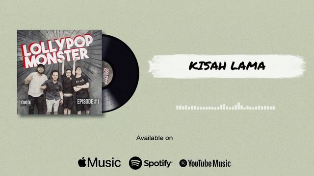 Lollypop Monster - Kisah Lama (Official Audio) | EP Episode #1 смотреть онлайн