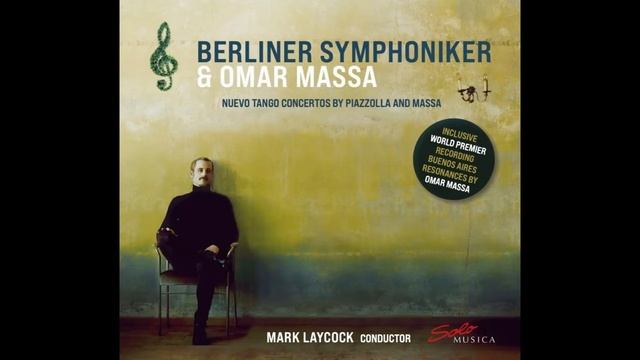 📀"Nuevo Tango Concertos" 🇦🇷 Omar Massa 🇩🇪 Berlin Symphony Orchestra 🎵 смотреть онлайн