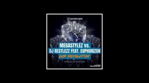 Megastylez vs DJ Restlezz feat Euphorizon
Our Revolution (Sashman remix edit)