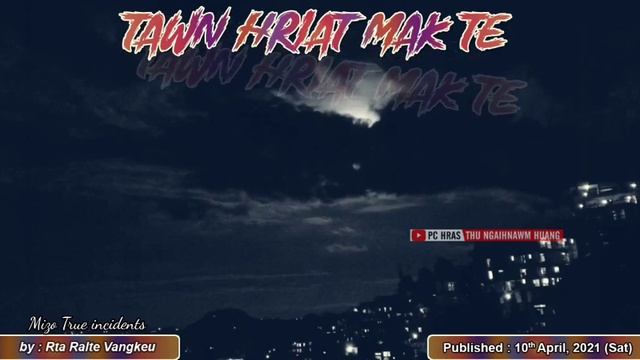 Kawnpui daia mi kha eng nge? (Mizo True incidents by Rta Ralte Vangkeu) смотреть онлайн