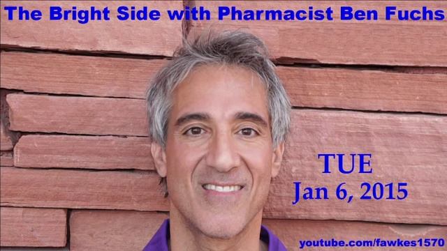 The Bright Side with Pharmacist Ben Fuchs [Commercial Free] 01/06/15 смотреть онлайн