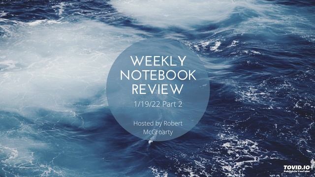 1/19/22 Weekly Notebook Review pt. 2 смотреть онлайн