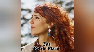 Zaz - Petite Marie