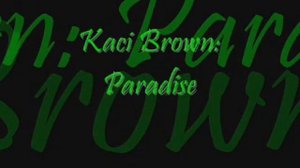 Kaci Battaglia: Paradise (Lyrics in Description)
