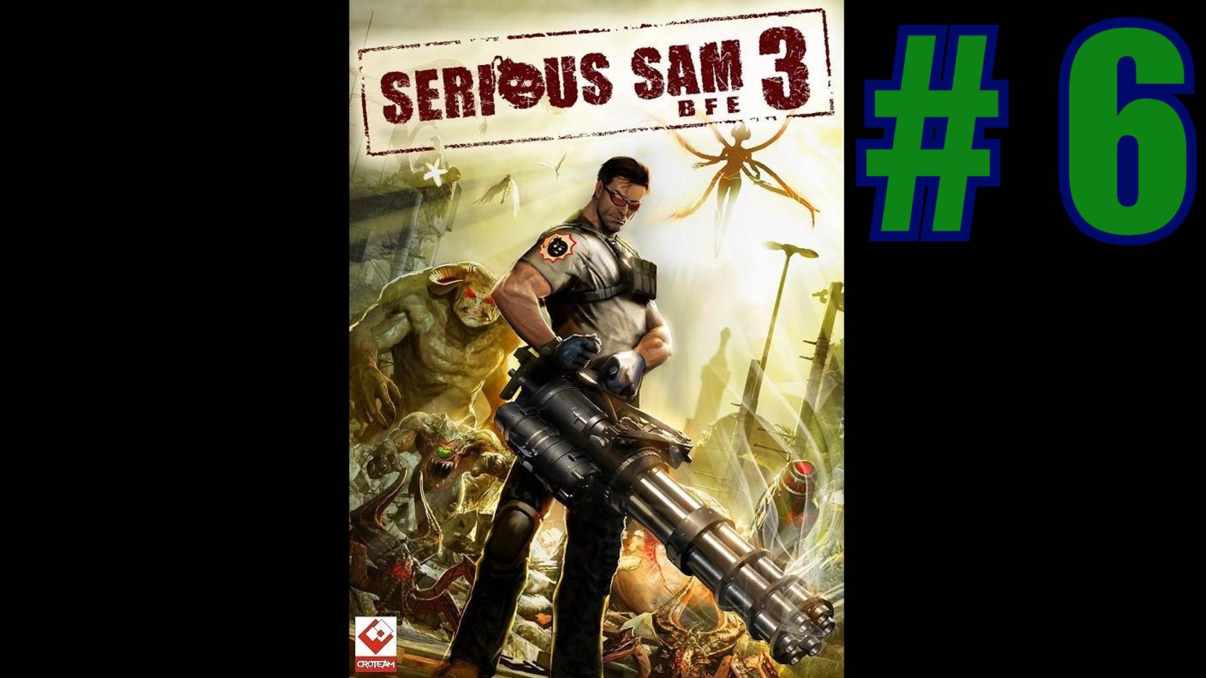 SERIOUS SAM 3 BFE - ПРОХОЖДЕНИЕ HD #6
