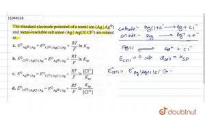 The standard electrode of a metal  ion `(Ag|Ag^(o+))` and metal `-` insoluble salt anion `(Ag|AgCl|