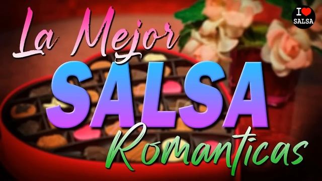 SALSA MIX  SALSA ROMANTICA PARA BAILAR EXITOS 2024 MIX- LA MEJOR SALSA ROMANTIC