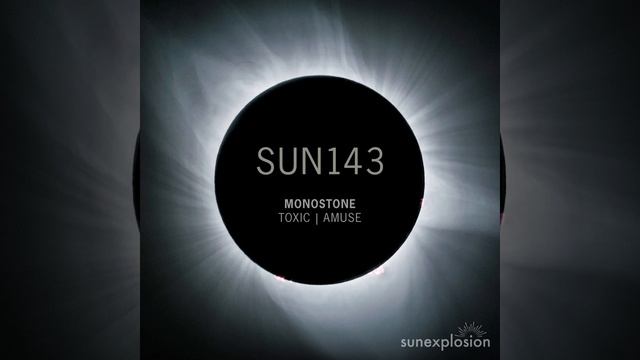 Monostone - Toxic (Extended Mix) // [Sunexplosion] смотреть онлайн