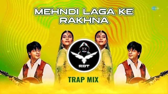 Mehndi Laga Ke Rakhna - SRT Trap Mix | SRT MIX | Hindi Retro Mix