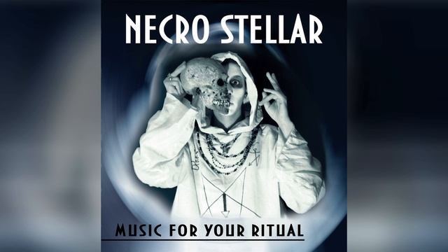NECRO STELLAR - "Music for Your Ritual" (1992-2022) смотреть онлайн