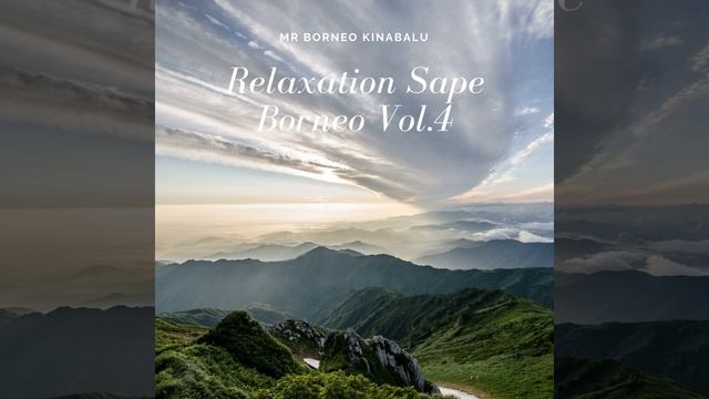 Relaxation Sape Borneo Vol. 4 смотреть онлайн