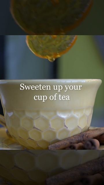 Sweeten Up Your Cup of Tea