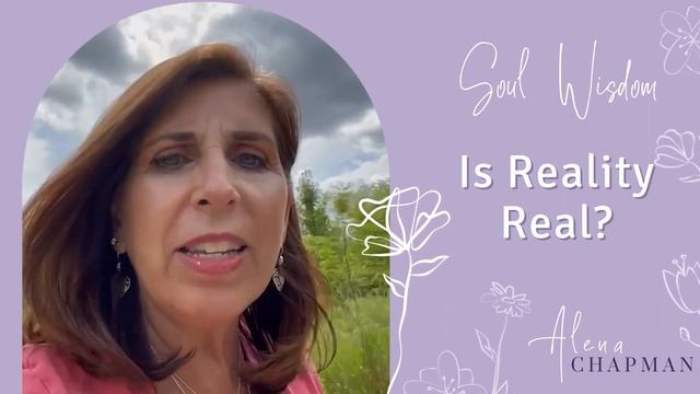 Soul Wisdom - Is Reality Real  Landscape смотреть онлайн