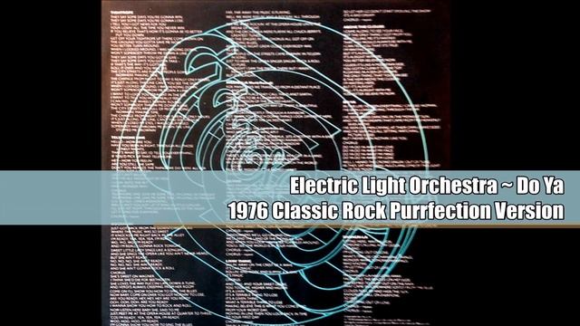 Electric Light Orchestra ~ Do Ya 1976 Classic Rock Purrfection Version