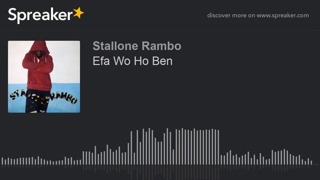 Efa Wo Ho Ben (made with Spreaker) смотреть онлайн