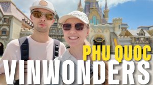 ВЬЕТНАМ ФУКУОК 2025: парк развлечений VinWonders