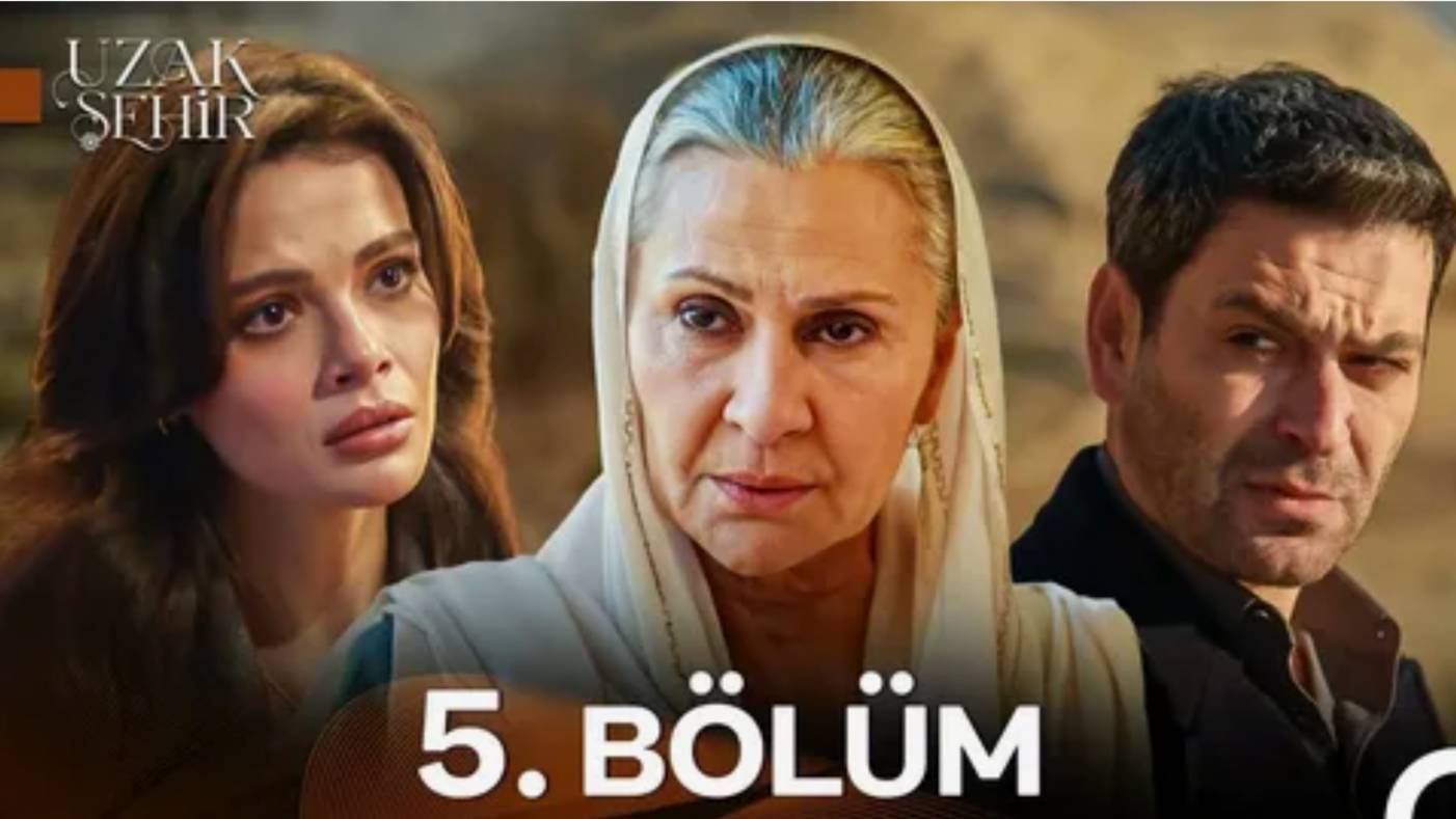 Uzak Şehir 5 Bölüm