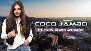 Elsen Pro - Coco Jambo (Remix 2024)