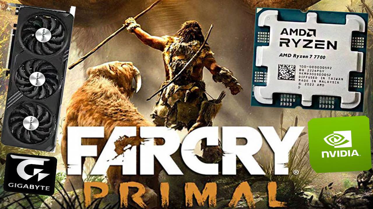 FAR CRY PRIMAL - TEST PC AMD RYZEN 7 7700,GIGABYTE RTX 4060 8GB | ТЕСТ МОЕГО КОМПЬЮТЕРА В ФАР КРАЙ