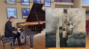 Ференц Лист, Трансцендентный этюд "Видение," исполняет Руслан Баязитов