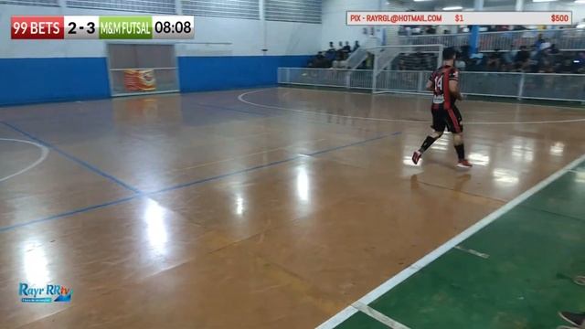 2ª COPA RRTV "INOVAÇÃO UNIFORMES" DE FUTSAL - QUARTAS DE FINAIS - M&M FUTSAL x 99 BETS