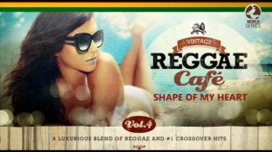 Vintage Reggae Cafe Vol 4 - The Original Full Album