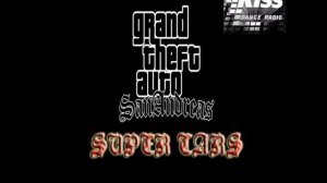 GTA Sa Super Cars KISS FM Full Soundtrack 06  Bobina   Invisible Touch Ferry Corsten Radio Mix