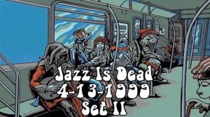 Bus Ride to Jerry Church EP 125   Jazz is Dead   4/13/1999 Encore